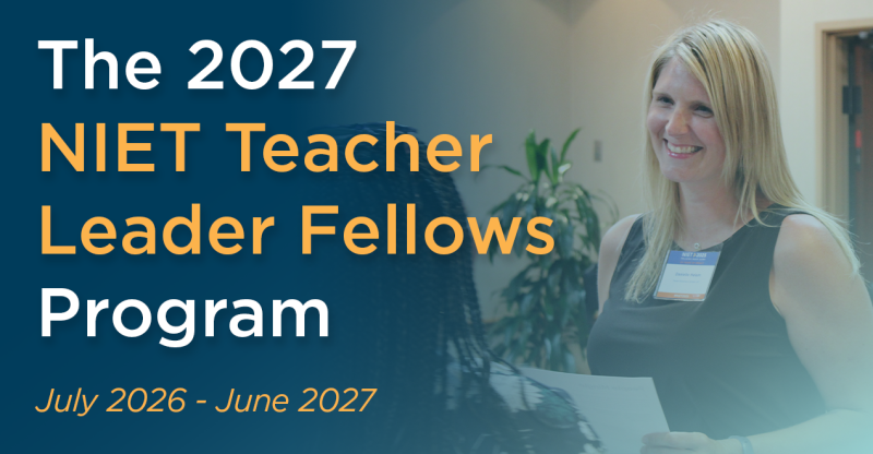 The 2027 NIET Teacher Leader Fellows Program