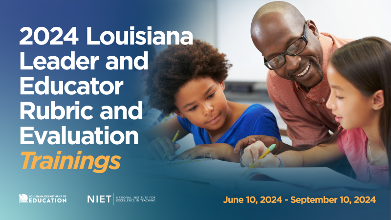 2024 Louisiana Leader and Educator Rubric and Evaluation Trainings