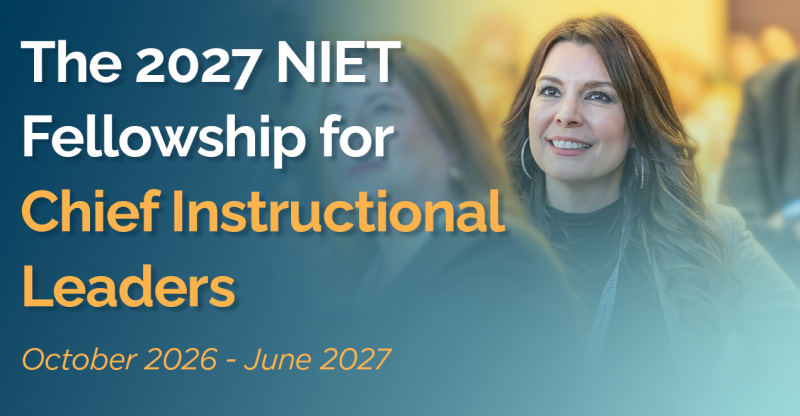 The 2027 NIET Fellowship for Chief Instructional Leaders